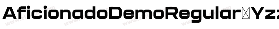AficionadoDemoRegular-YzzyL字体转换 AficionadoDemoRegular-YzzyL字体转换