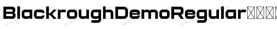 BlackroughDemoRegular字体转换 BlackroughDemoRegular字体转换