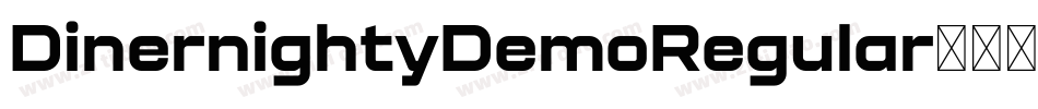 DinernightyDemoRegular字体转换 DinernightyDemoRegular字体转换