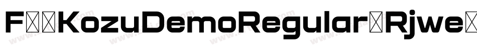 F77KozuDemoRegular-Rjwe字体转换