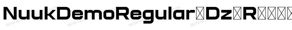 NuukDemoRegular-Dz5R字体转换 NuukDemoRegular-Dz5R字体转换