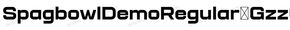 SpagbowlDemoRegular-GzzO字体转换 SpagbowlDemoRegular-GzzO字体转换