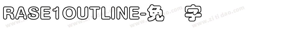 RASE1OUTLINE字体转换
