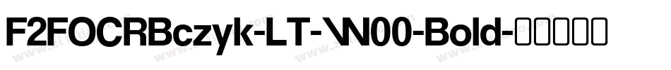 F2FOCRBczyk-LT-W00-Bold字体转换