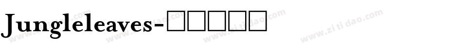 Jungleleaves字体转换