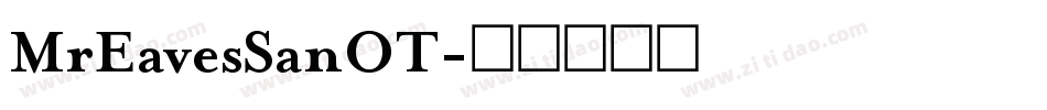 MrEavesSanOT字体转换
