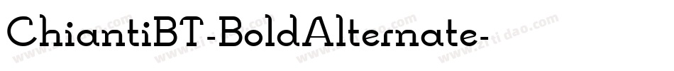 ChiantiBT-BoldAlternate字体转换 ChiantiBT-BoldAlternate字体转换