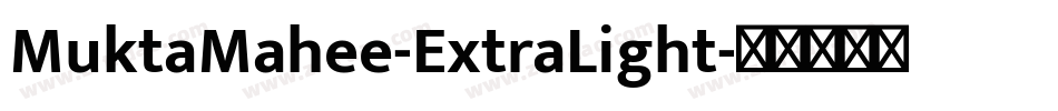 MuktaMahee-ExtraLight字体转换