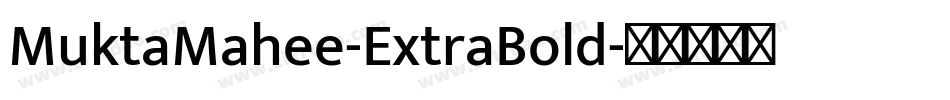 MuktaMahee-ExtraBold字体转换