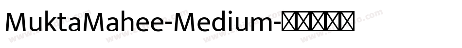 MuktaMahee-Medium字体转换