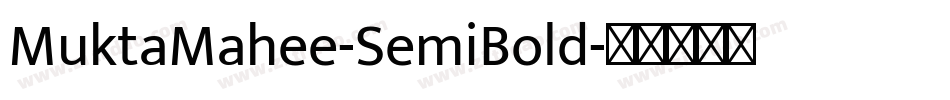MuktaMahee-SemiBold字体转换