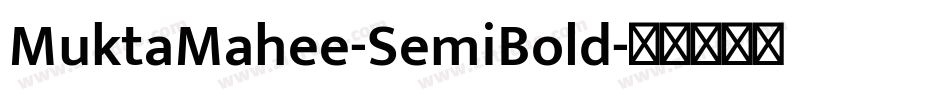 MuktaMahee-SemiBold字体转换