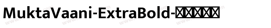 MuktaVaani-ExtraBold字体转换