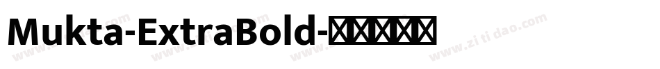 Mukta-ExtraBold字体转换