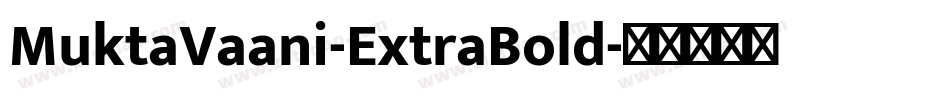 MuktaVaani-ExtraBold字体转换