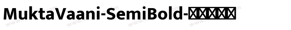 MuktaVaani-SemiBold字体转换