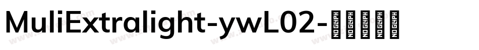 MuliExtralight-ywL02字体转换