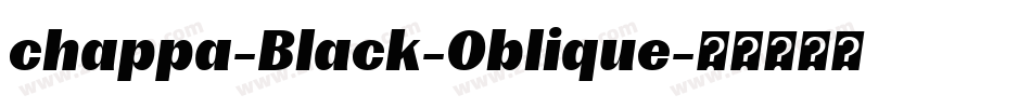 chappa-Black-Oblique字体转换