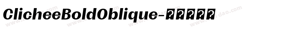 ClicheeBoldOblique字体转换