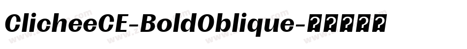 ClicheeCE-BoldOblique字体转换
