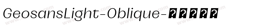GeosansLight-Oblique字体转换 GeosansLight-Oblique字体转换