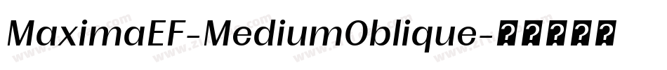 MaximaEF-MediumOblique字体转换 MaximaEF-MediumOblique字体转换