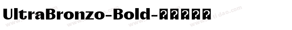 UltraBronzo-Bold字体转换