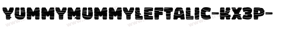YummyMummyLeftalic-KX3p字体转换