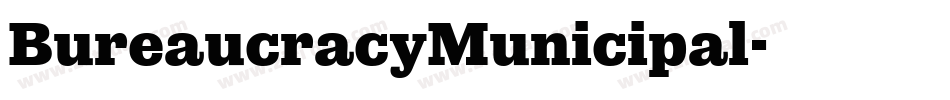 BureaucracyMunicipal字体转换