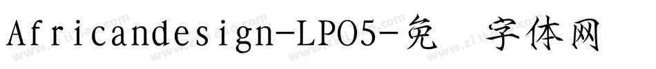 Africandesign-LPO5字体转换