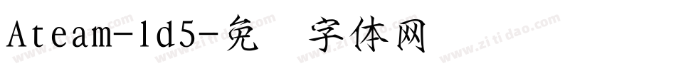 Ateam-ld5字体转换