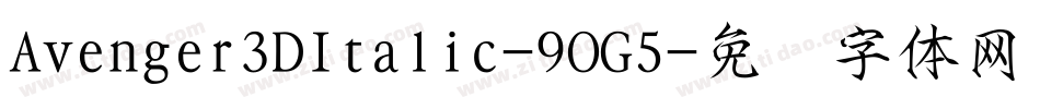 Avenger3DItalic-9OG5字体转换