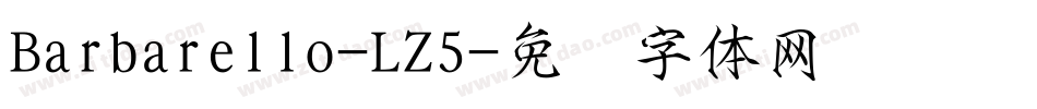 Barbarello-LZ5字体转换