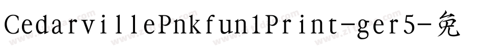 CedarvillePnkfun1Print-ger5字体转换