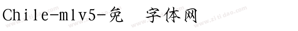 Chile-mlv5字体转换