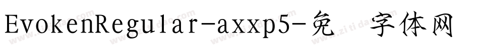 EvokenRegular-axxp5字体转换
