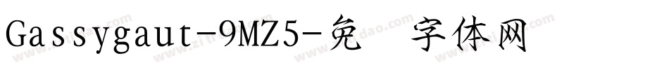 Gassygaut-9MZ5字体转换