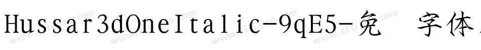 Hussar3dOneItalic-9qE5字体转换