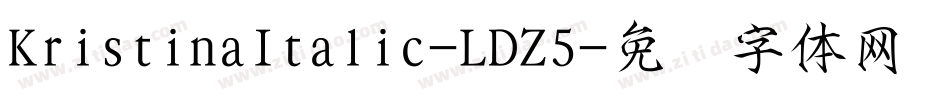 KristinaItalic-LDZ5字体转换