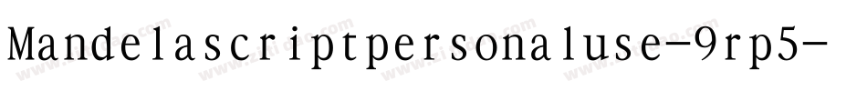 Mandelascriptpersonaluse-9rp5字体转换