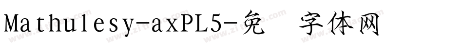 Mathulesy-axPL5字体转换