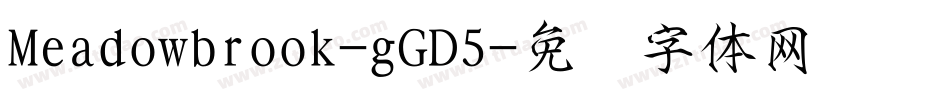 Meadowbrook-gGD5字体转换