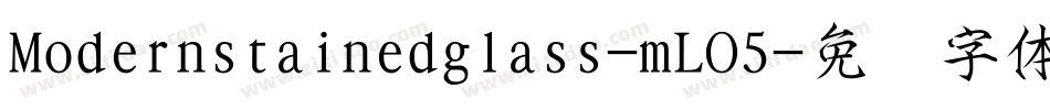 Modernstainedglass-mLO5字体转换
