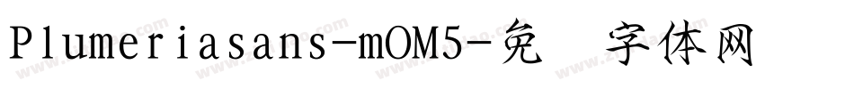 Plumeriasans-mOM5字体转换