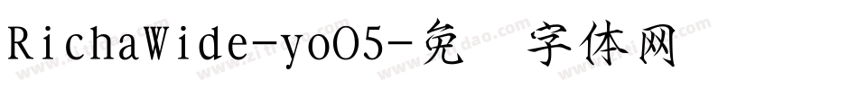 RichaWide-yoO5字体转换