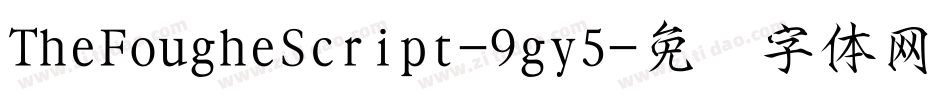TheFougheScript-9gy5字体转换