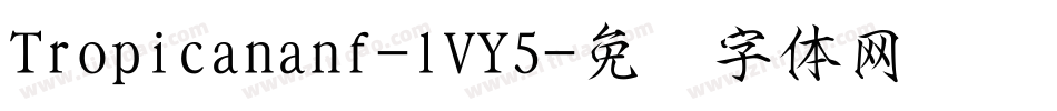 Tropicananf-lVY5字体转换