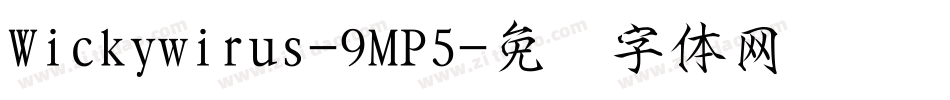 Wickywirus-9MP5字体转换