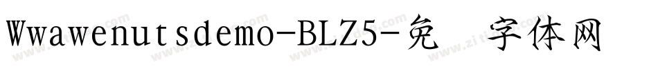 Wwawenutsdemo-BLZ5字体转换