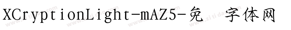 XCryptionLight-mAZ5字体转换